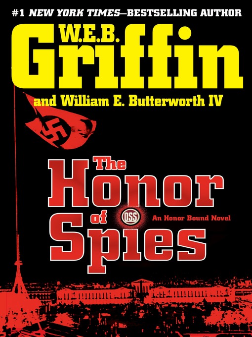 Title details for The Honor of Spies by W.E.B. Griffin - Available